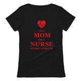 I Am A Mom And A Nurse Nothing Scares Me Women T-Shirt 