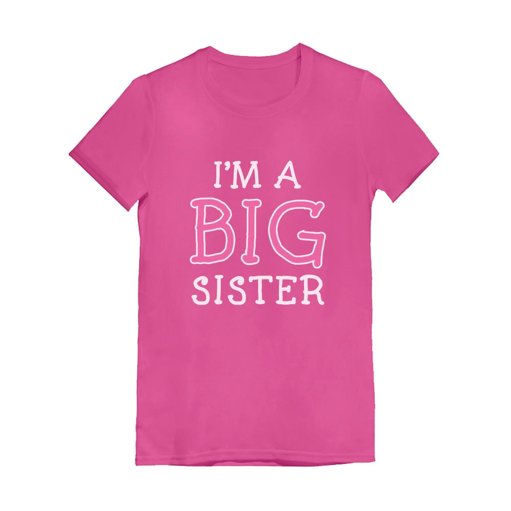 Elder Sibling Gift Idea - I'm The Big Sister - Cute Youth Kids Girls' Fitted T-Shirt - Wow pink 5
