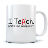 Thumbnail I Teach Whats Your Superpower? Coffee Mug For Teachers White 1