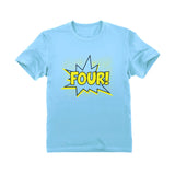 FOUR! Fourth Birthday - 4 Years Old Gift Idea Superhero Youth T-Shirt 