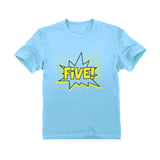 FIVE! Fifth Birthday - 5 Years Old Gift Idea Superhero Youth T-Shirt 