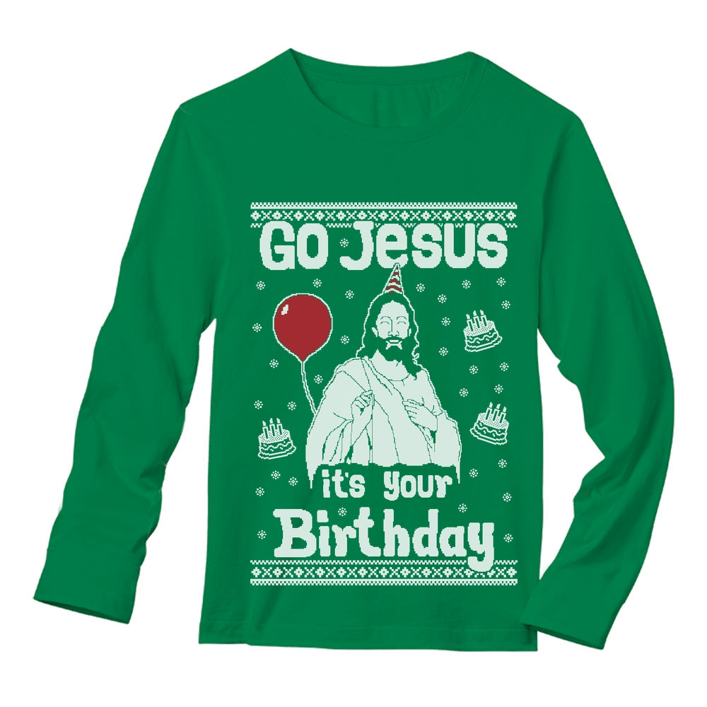 Go Jesus it's Your Birthday Ugly Christmas Sweater Long Sleeve T-Shirt - Green 1