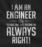 Thumbnail I Am an Engineer To Save Time Just Assume I'm Always Right T-Shirt Blue 6