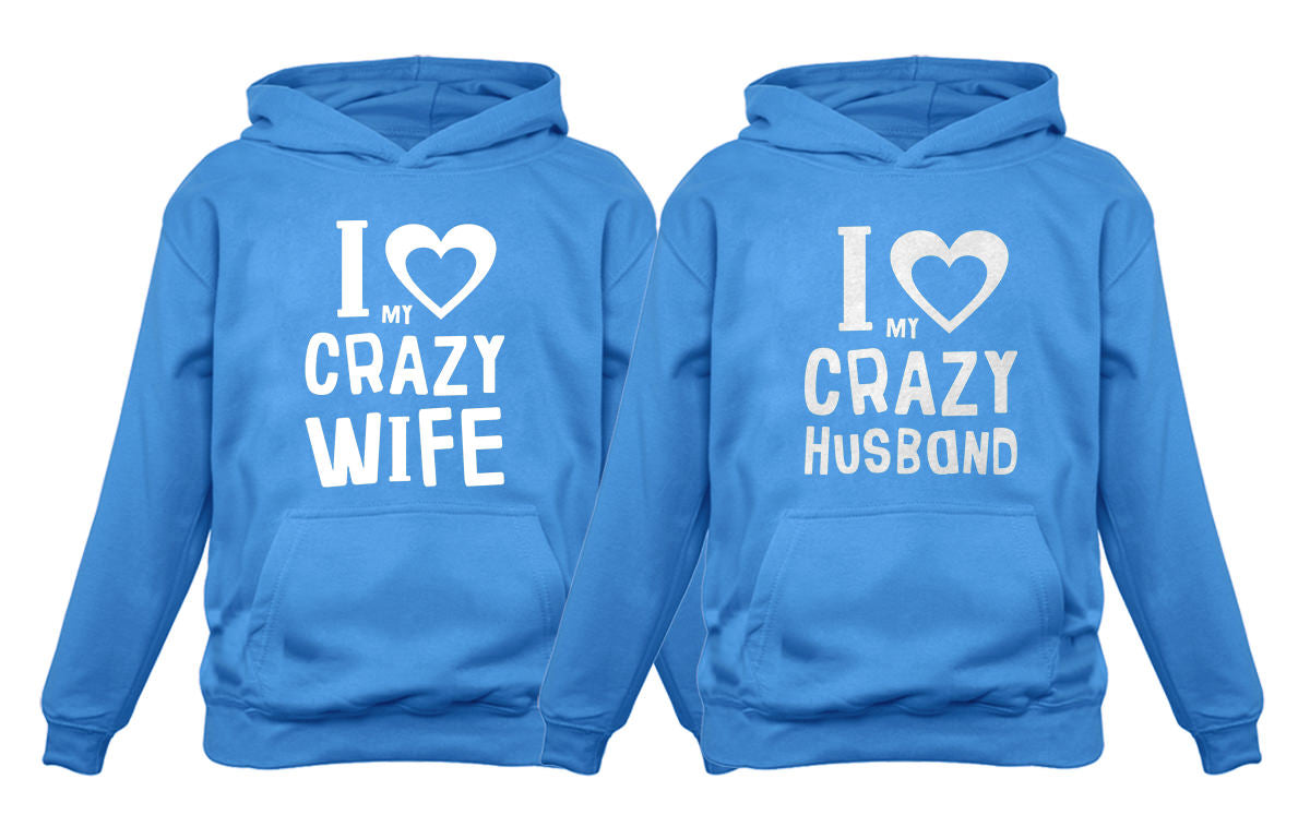 I Love My Crazy Husband/Wife Matching Hoodies