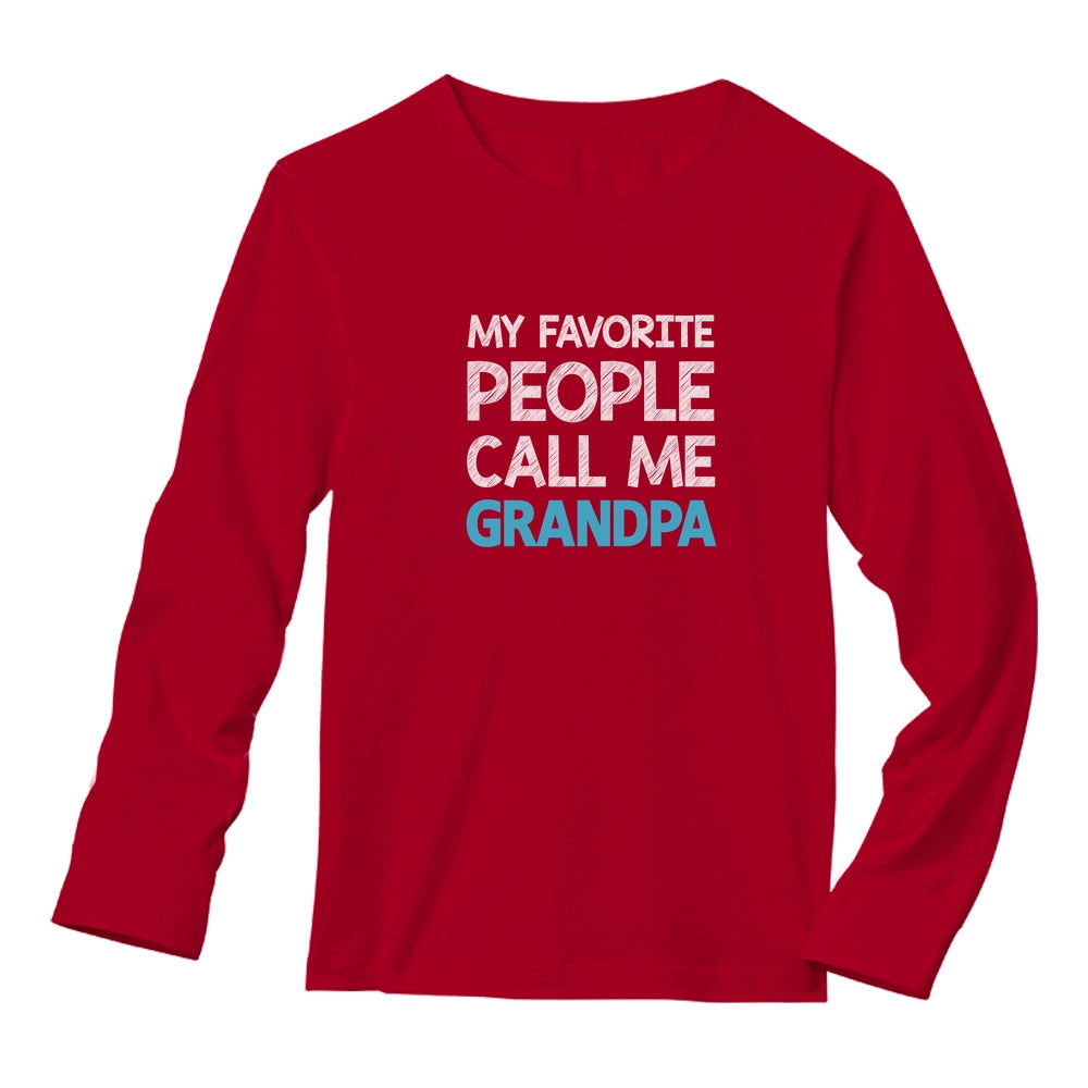 My Favorite People Call Me GRANDPA Long Sleeve T-Shirt 