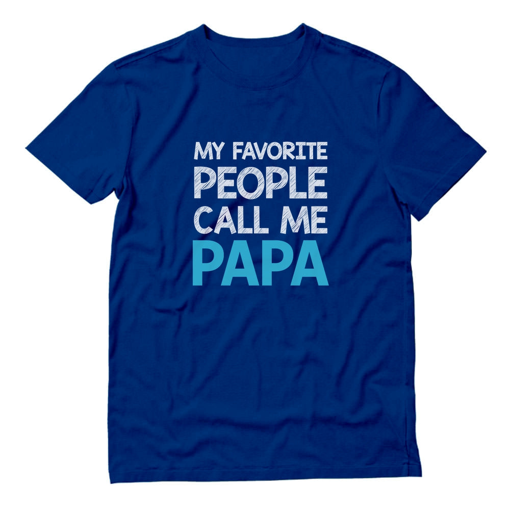 My Favorite People Call Me PAPA T-Shirt - Blue 2