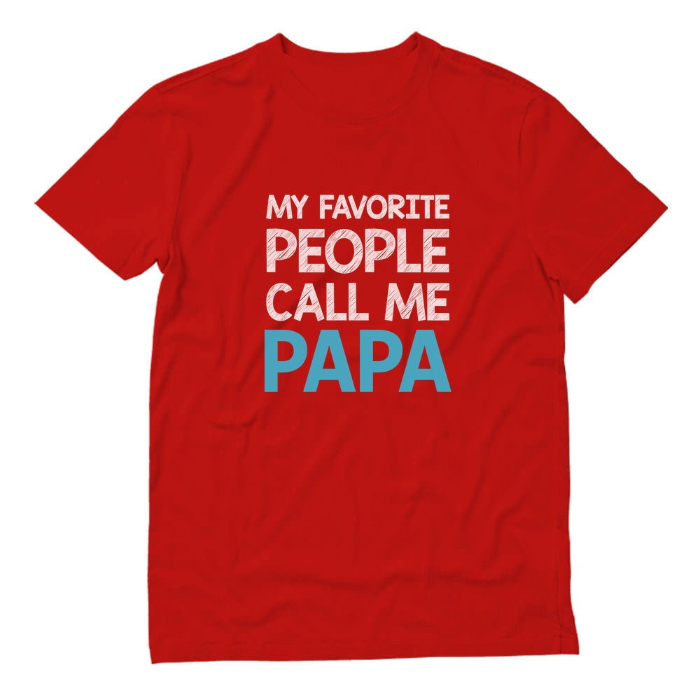 My Favorite People Call Me PAPA T-Shirt - Red 3