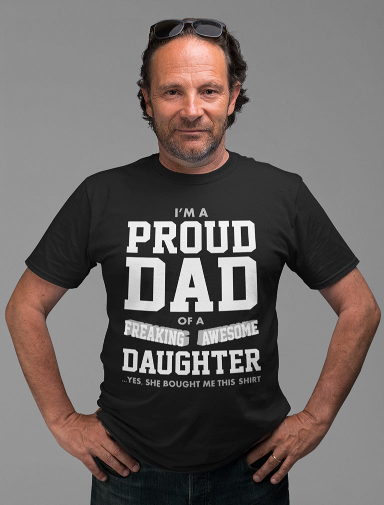 Proud Dad Of A Freaking Awesome Daughter T-Shirt 