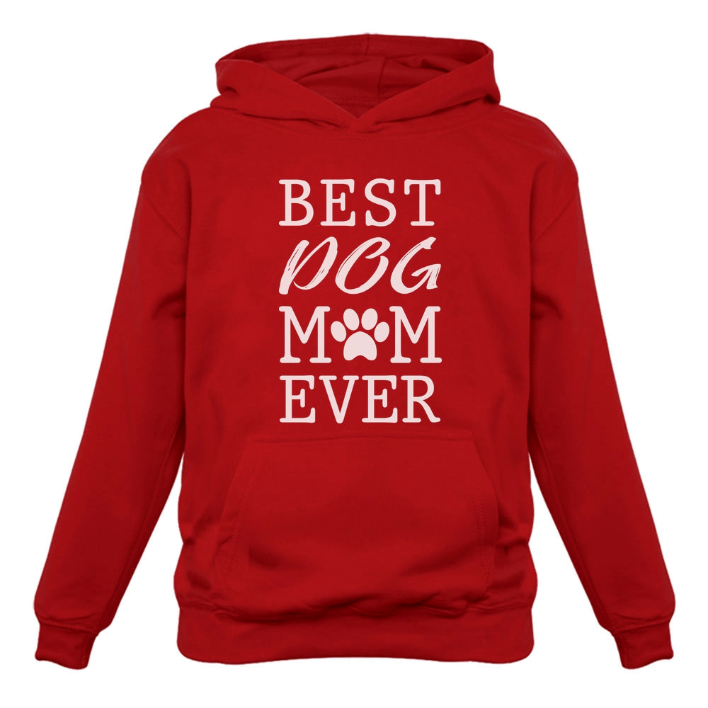 Best Dog Mom Ever! Women Hoodie 