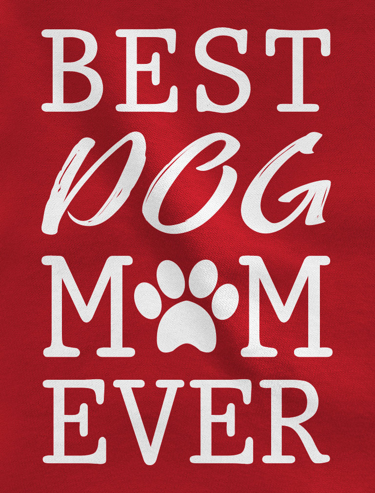 Best Dog Mom Ever! Women Hoodie 