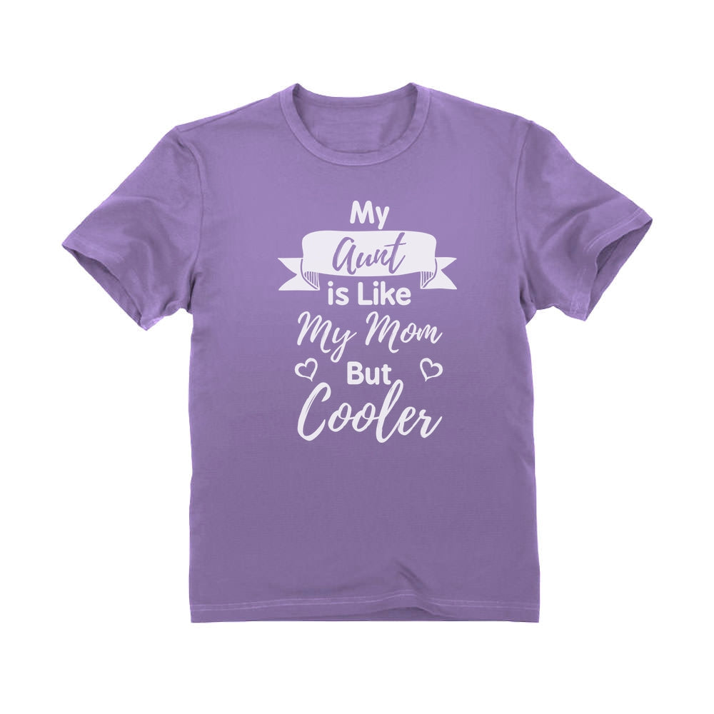 My Aunt Is Like My Mom But Cooler Toddler Kids T-Shirt - Lavender 1