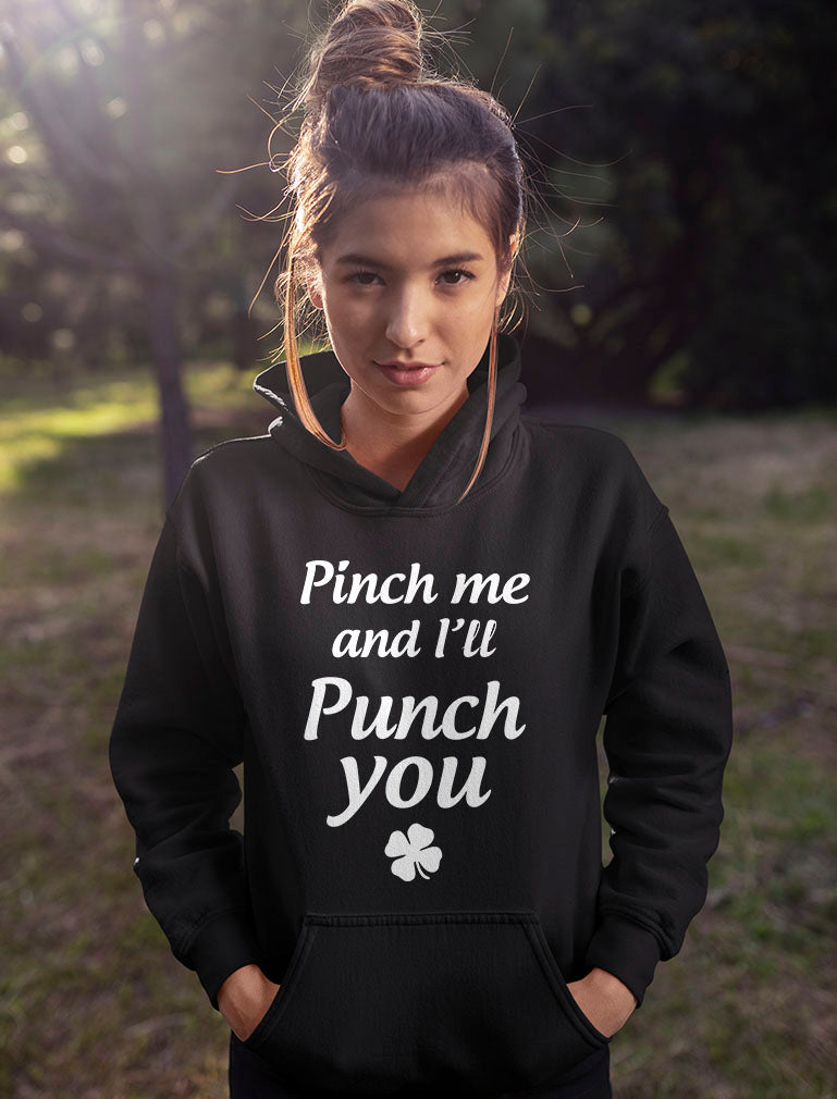 Pinch Me And I'll Punch You - Irish St. Patty's Day Women Hoodie - Black 2
