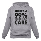 99% Chance I Don't Care Women Hoodie 