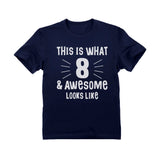 Thumbnail This Is What 8 & Awesome Looks Like Youth Kids T-Shirt Navy 2