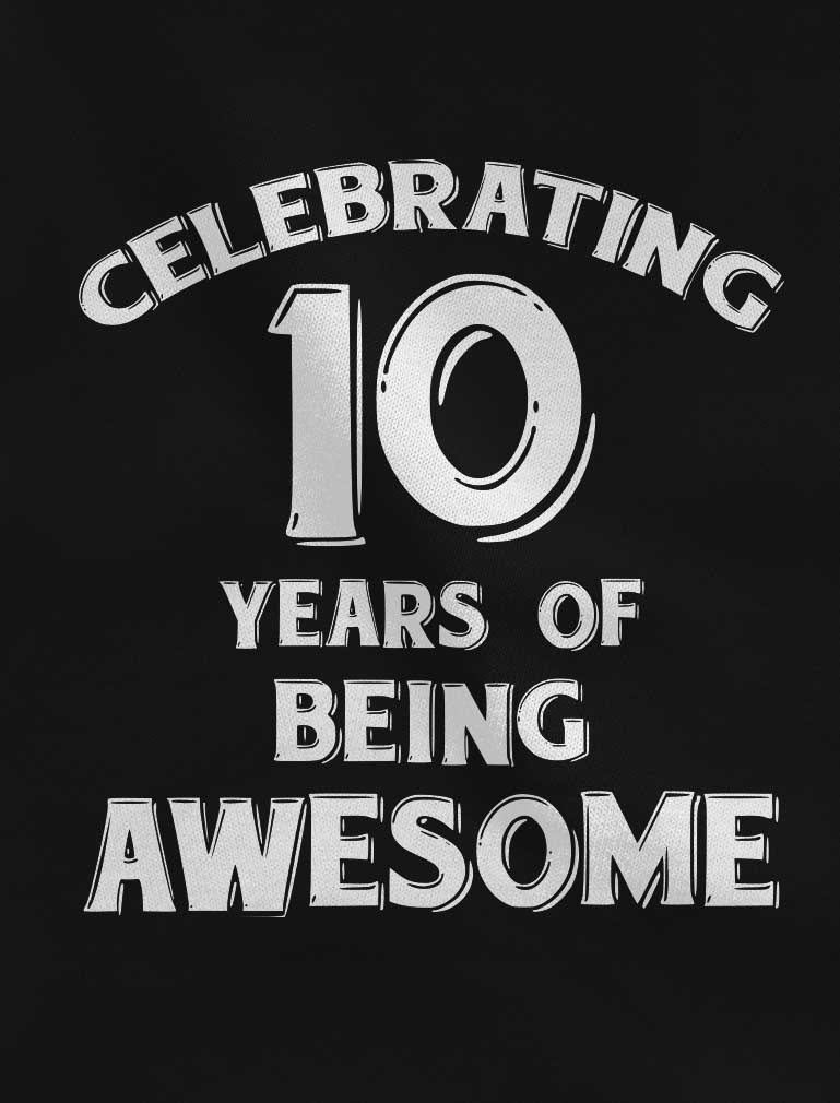 Celebrating 10 Years Of Being Awesome Youth Girls' Fitted T-Shirt 